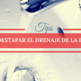 destapar drenaje de bañera