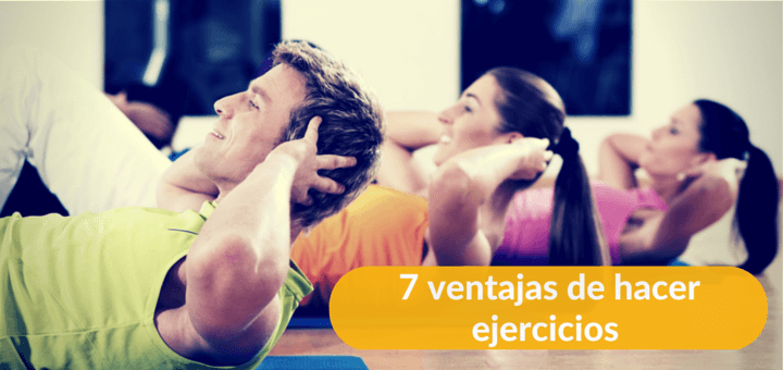7 Ventajas de hacer ejercicios regularmente