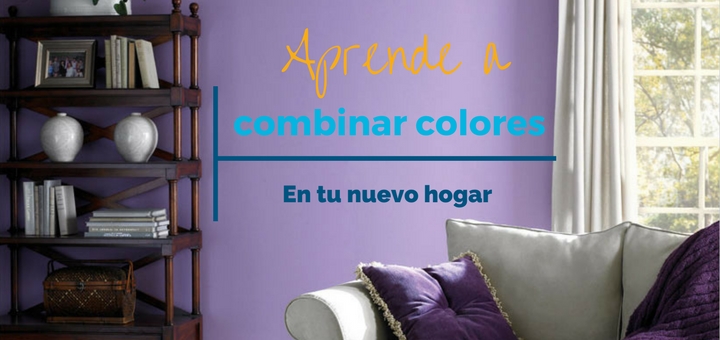 combinar colores en tu nuevo hogar