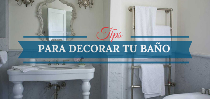 Once consejos para decorar tu baño